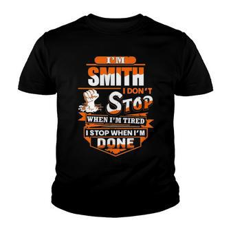 Smith Name Gift Im Smith Youth T-shirt - Seseable