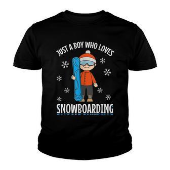 Snowboard Snowboarder Boy Just A Boy Who Loves Snowboarding Youth T-shirt - Thegiftio UK