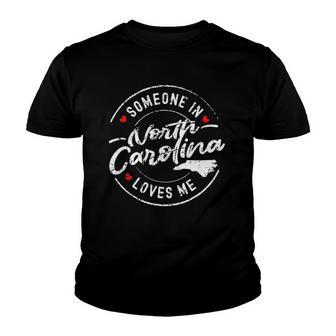 Someone In North Carolina Loves Me Distressed Vintage Design Youth T-shirt | Mazezy