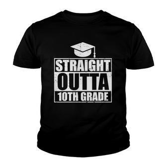 Straight Outta 10Th Grade Class Of 2022 School Graduation Youth T-shirt | Mazezy