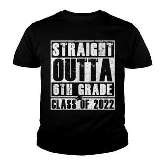 Straight Outta 6Th Grade School Class 2022 Graduation Gifts Youth T-shirt - Thegiftio UK