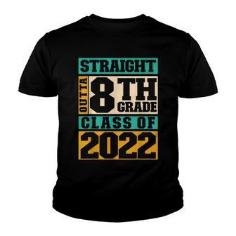 Straight Outta 8Th Grade Class Of 2022 Graduation 8Th Grade V2 Youth T-shirt - Thegiftio UK