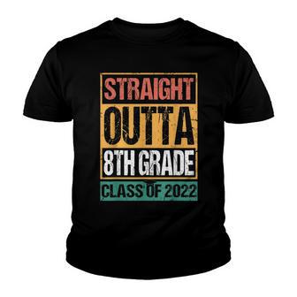 Straight Outta 8Th Grade Graduation 2022 Class Eighth Grade V4 V2 Youth T-shirt - Thegiftio UK