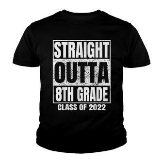 Straight Outta 8Th Grade Graduation 2022 Class Eighth Grade V4 Youth T-shirt - Thegiftio UK