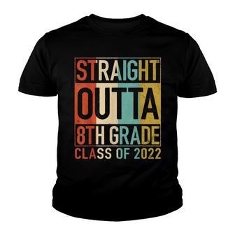 Straight Outta 8Th Grade Graduation 2022 Class Eighth Grade V5 Youth T-shirt - Thegiftio UK