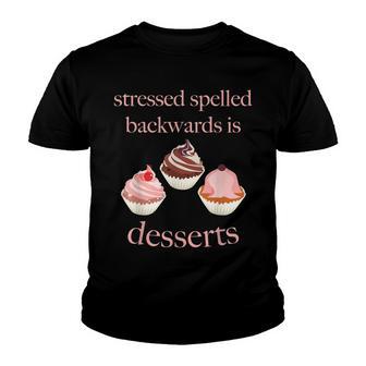 Stressed Spelled Backwards Is Desserts Funny Youth T-shirt - Thegiftio UK