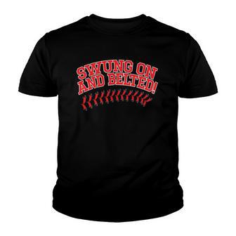 Swung On And Belted Baseball Youth T-shirt - Thegiftio UK