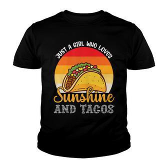 Taco Just A Girl Who Loves Sunshine And Tacos V2 Youth T-shirt - Thegiftio UK