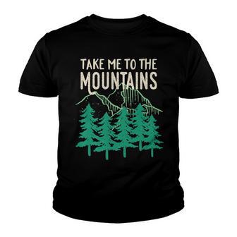 Take Me To The Mountains For Camping Adventure Youth T-shirt - Thegiftio UK