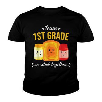 Team 1St Grade We Stick Together Bread Jam Teacher Student Youth T-shirt - Thegiftio UK