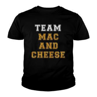 Team Mac And Cheese Lover Funny Favorite Food Humor Saying Youth T-shirt | Mazezy