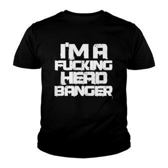 Techno Music Rave Festival Funny Im A Fucking Head Banger Youth T-shirt | Mazezy