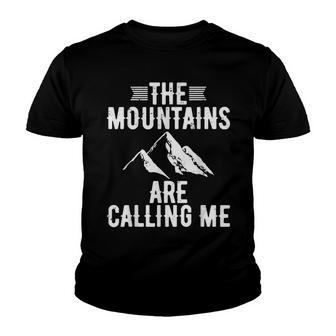 The Mountains Are Calling Me Camping Hiking Climbing Youth T-shirt - Thegiftio UK