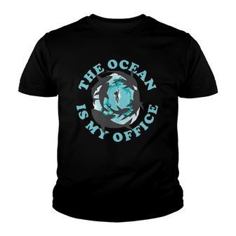 The Ocean Is My Office Future Marine Biologist Youth T-shirt | Mazezy