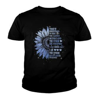 They Whispered To Her You Cannot Withstand The Storm Funny Youth T-shirt | Mazezy