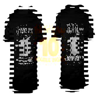 This Girl Is Now 10 Double Digits Its My 10Th Birthday Girl Youth T-shirt - Seseable