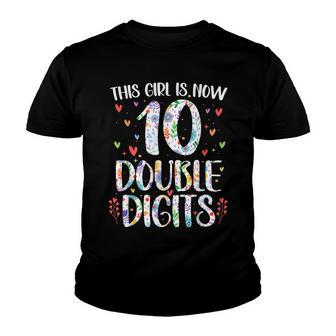 This Girl Is Now Double Digits 10 Year Old 10Th Birthday Youth T-shirt - Seseable