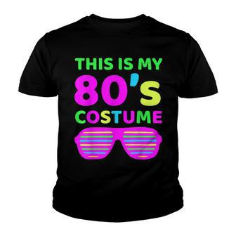 This Is My 80S Costume Outfit Eighties Retro Party Design Youth T-shirt - Thegiftio UK