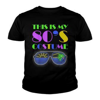 This Is My 80S Costume Outfit Gift Eighties Retro Party Youth T-shirt - Thegiftio UK