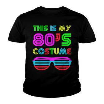 This Is My 80S Costume Retro Halloween Disco Costume Youth T-shirt - Seseable