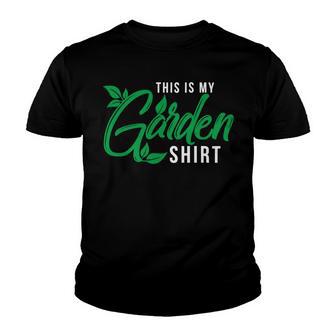 This Is My Garden Gardener Hob 552 Shirt Youth T-shirt | Favorety