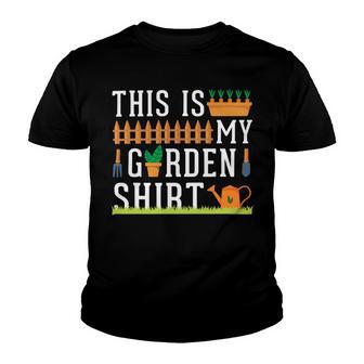 This Is My Garden Gardener Hobplanter 550 Shirt Youth T-shirt | Favorety CA