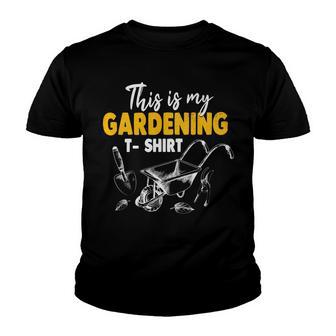 This Is My Gardening Garden Gardening 548 Shirt Youth T-shirt | Favorety AU