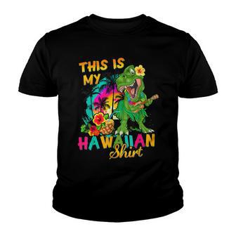 This Is My Hawaiian Dinosaur T Rex Summer Boys Youth T-shirt - Thegiftio UK