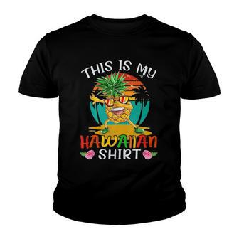 This Is My Hawaiian Vintage Dabbing Pineapple Glasses Summer Youth T-shirt | Mazezy