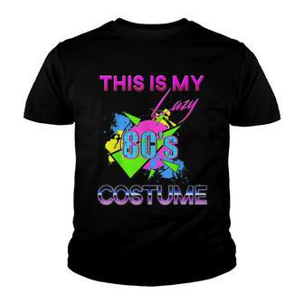 This Is My Lazy 80S Costume Rad Eighties Halloween Costume Youth T-shirt - Seseable