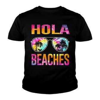 Tie Dye Hola Beaches Funny Beach Vacation Youth T-shirt - Thegiftio UK