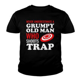 Trap Shoots Never Underestimate A Grumpy Old Man Youth T-shirt - Thegiftio UK