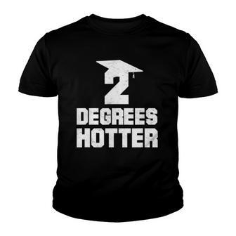 Two Degrees Hotter Graduation College Master Degree Diploma Youth T-shirt - Thegiftio UK