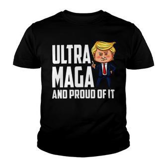 Ultra Maga And Proud Of It A Ultra Maga And Proud Of It V7 Youth T-shirt | Favorety AU