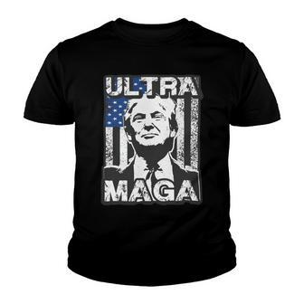 Ultra Maga And Proud Of It V26 Youth T-shirt | Favorety