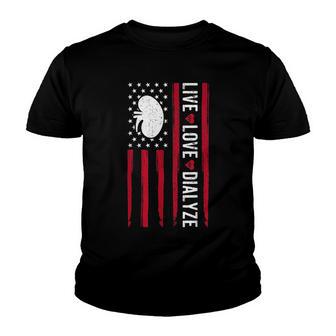 Usa Flag Live Love Dialyze - Patriotic Dialysis Tech Nurse Youth T-shirt - Thegiftio UK