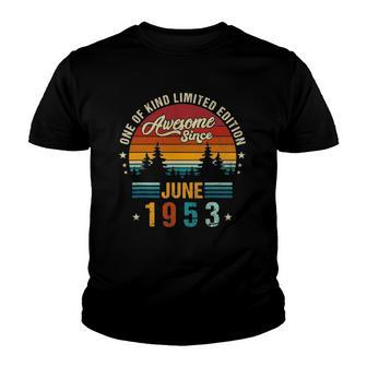 Vintage 69Th Birthday Awesome Since June 1953 Epic Legend Youth T-shirt | Mazezy