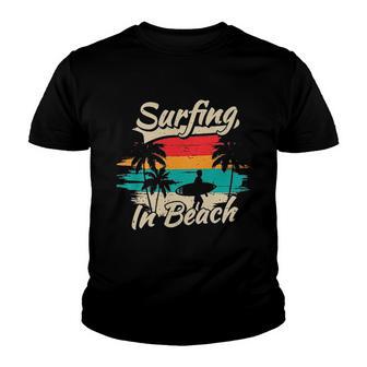 Vintage Casual Surfing In Beach New 2022 Gift Youth T-shirt - Thegiftio UK