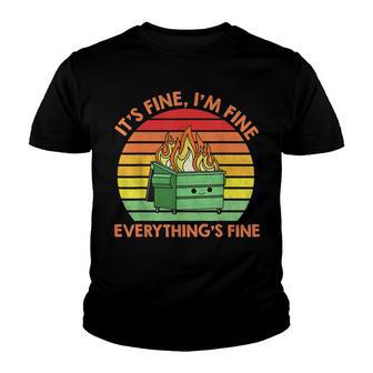 Vintage Im Fine Its Fine Everythings Fine 2022 Dumpster Youth T-shirt - Thegiftio UK