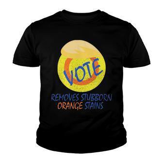 Vote Removes Stubborn Orange Stains 902 Shirt Youth T-shirt | Favorety AU