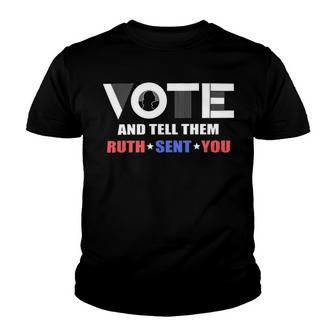 Vote Tell Them Ruth Sent You 32 Shirt Youth T-shirt | Favorety