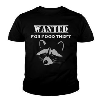 Wanted For Food Theft Funny Raccoon Lover 528 Trending Shirt Youth T-shirt | Favorety