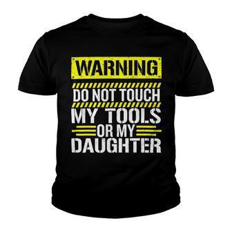 Warning Do Not Touch My Tools 196 Shirt Youth T-shirt | Favorety UK