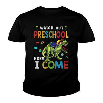 Watch Out Preschool Here I Come Dinosaurs Back To School Youth T-shirt | Mazezy