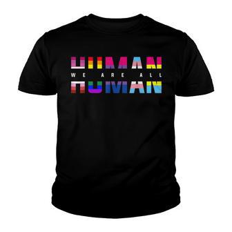 We Are All Human Lgbt Gay Rights Pride Parade Ally Youth T-shirt - Thegiftio UK