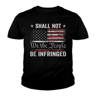 We The People Shall Not Be Infringed - American Flag Youth T-shirt - Thegiftio UK