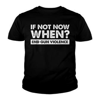 Wear Orange Anti Gun If Not Now When End Gun Violence V3 Youth T-shirt - Thegiftio UK