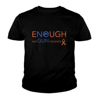 Wear Orange Gun Violence Awareness Enough End Gun Violence Youth T-shirt | Mazezy