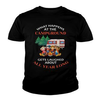 What Happens At The Campground Gets Laughed Camping Lover Youth T-shirt - Thegiftio UK