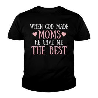 When God Make Moms He Gave Me The Best Cute Mothers Day Youth T-shirt - Thegiftio UK